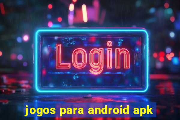 jogos para android apk